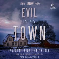 Evil in My Town by Karen Ann Hopkins audiobook