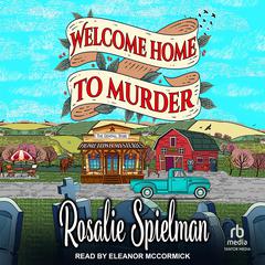 Welcome Home to Murder by Rosalie Spielman audiobook