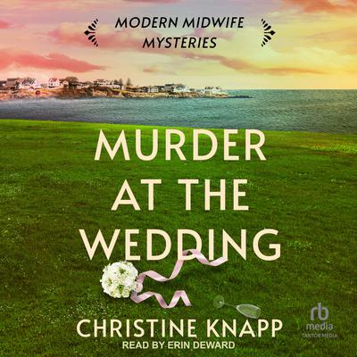 Murder at the Wedding by Christine Knapp audiobook