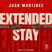Extended Stay by  Juan Martinez audiobook