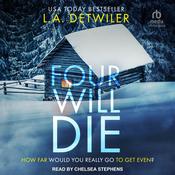 Four Will Die by  L.A. Detwiler audiobook