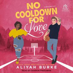 No Cooldown for Love by Aliyah Burke audiobook
