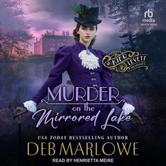 Murder on the Mirrored Lake by Deb Marlowe audiobook