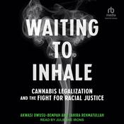 Waiting to Inhale by  Akwasi Owusu-Bempah audiobook