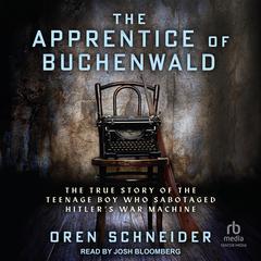 The Apprentice of Buchenwald by Oren Schneider audiobook