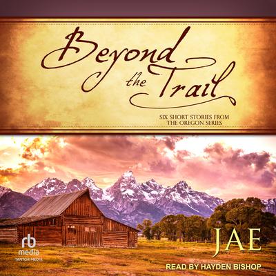Beyond The Trail by Jae audiobook