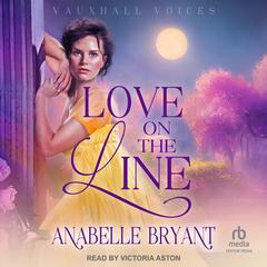 Love on the Line by Anabelle Bryant audiobook
