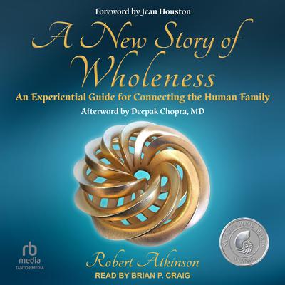 A New Story of Wholeness by Robert Atkinson audiobook