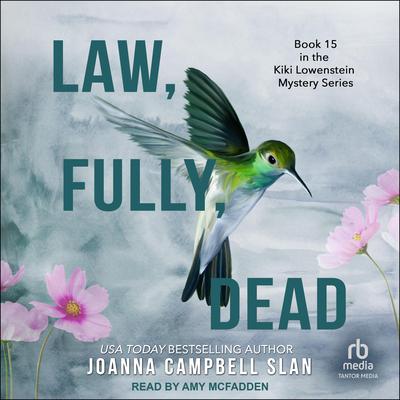 Law, Fully, Dead by Joanna Campbell Slan audiobook