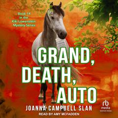 Grand, Death, Auto by Joanna Campbell Slan audiobook