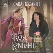 The Rose and Her Knight by  Cara Hogarth audiobook