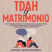 TDAH y Matrimonio by  Sienna Montgomery audiobook