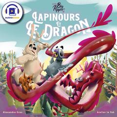 Lapinours et le Dragon by Alexandre Gros audiobook