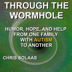 Through the Wormhole by Chris Solaas audiobook