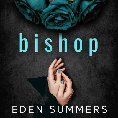 Bishop by Eden Summers audiobook