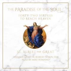 The Paradise of the Soul by St. Albert the Great audiobook