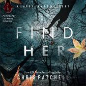 Find Her by  Chris Patchell audiobook