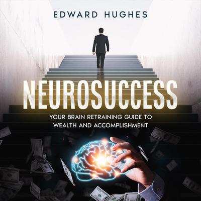NeuroSuccess by Edward Hughes audiobook