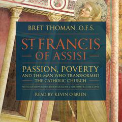 St. Francis of Assisi by Bret Thoman, OFS audiobook