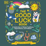 The Good Luck Book by  Heather Alexander audiobook