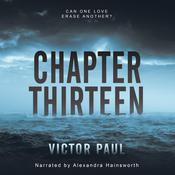 Chapter Thirteen by  Victor Paul audiobook
