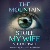 The Mountain Stole My Wife by  Victor Paul audiobook
