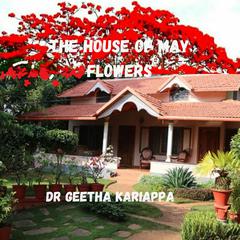 The House of May Flowers by Dr Geetha Kariappa audiobook