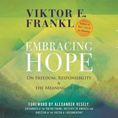 Embracing Hope by Viktor E. Frankl audiobook