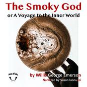 The Smoky God by  Willis George Emerson audiobook