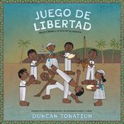 Juego de libertad (Game of Freedom, Spanish Edition) by  Duncan Tonatiuh audiobook