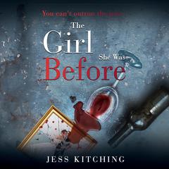 The Girl She Was Before by Jess Kitching audiobook