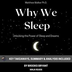 Summary: Why We Sleep by Brooks Bryant audiobook
