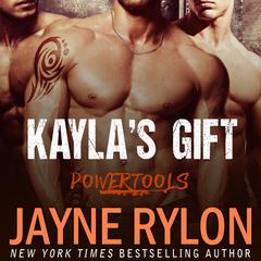 Kayla's Gift by Jayne Rylon audiobook
