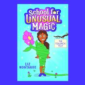 The Equinox Test (School for Unusual Magic #1) by  Liz Montague audiobook