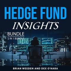 Hedge Fund Insights Bundle, 2 in 1 Bundle by Brian Weeden audiobook