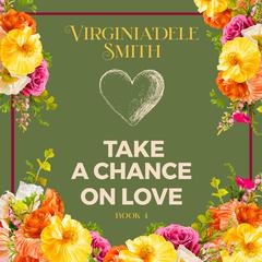 Take a Chance on Love by Virginia'dele Smith audiobook