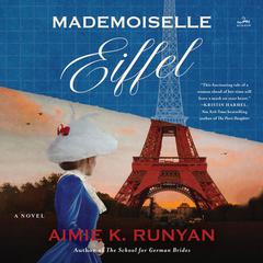 Mademoiselle Eiffel by Aimie K. Runyan audiobook