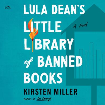 Lula Dean's Little Library of Banned Books by Kirsten Miller audiobook
