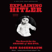 Explaining Hitler by  Ron Rosenbaum audiobook