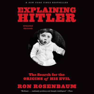Explaining Hitler by Ron Rosenbaum audiobook