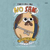 They Call Me No Sam! by  Drew Daywalt audiobook