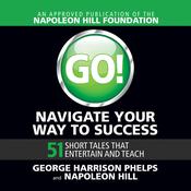 Go! Navigate Your Way to Success by  George Harrison Phelps audiobook
