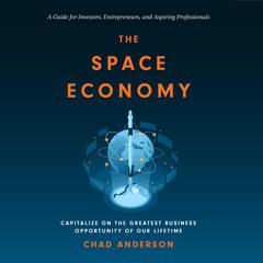 The Space Economy by Chad Anderson audiobook