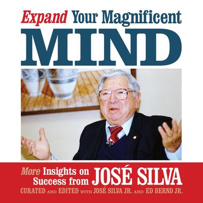 Expand Your Magnificent Mind by José Silva audiobook