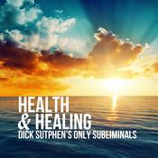 Health & Healing by  Dick Sutphen audiobook