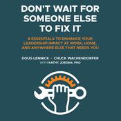 Don't Wait for Someone Else to Fix It by  Doug Lennick audiobook