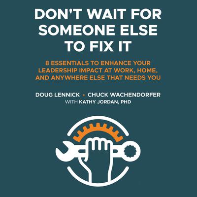 Don't Wait for Someone Else to Fix It by Doug Lennick audiobook