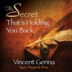 The Secret That's Holding You Back by Vincent Genna audiobook