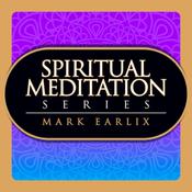 Spiritual Meditation Series by  Mark Earlix audiobook