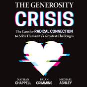 The Generosity Crisis by  Nathan Chappell audiobook